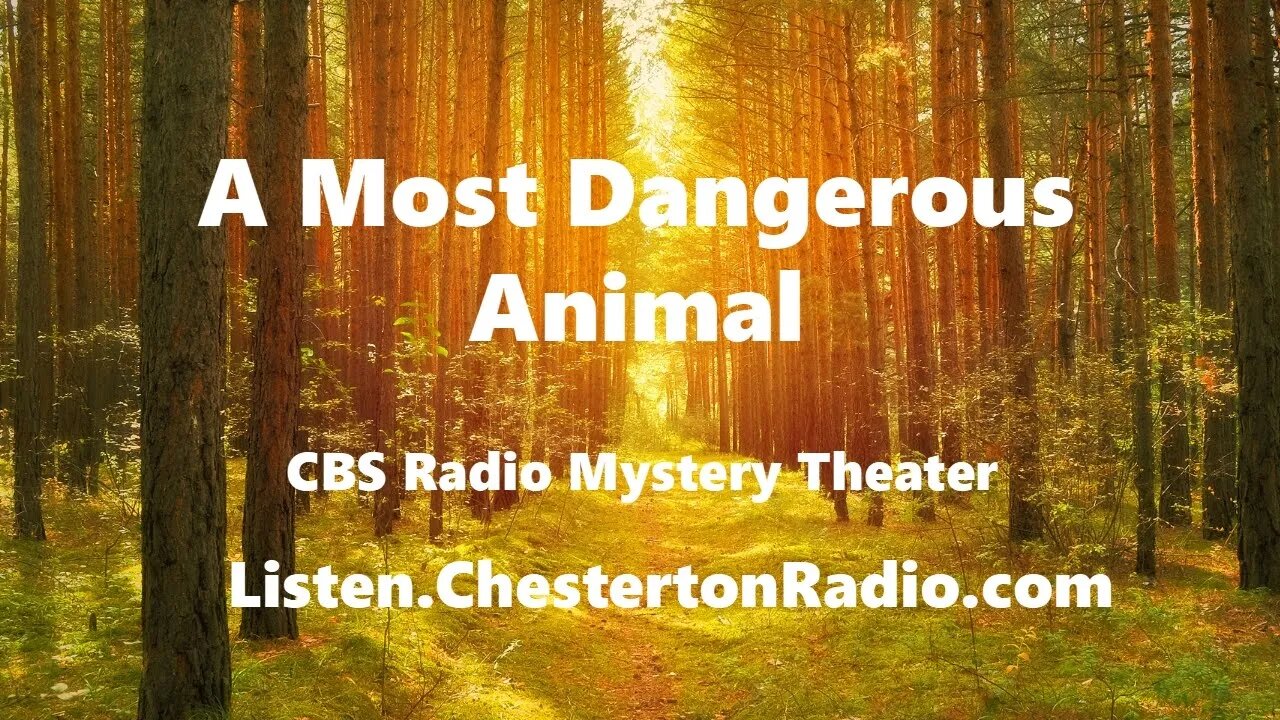 A Most Dangerous Animal - Fred Gwynne - CBS Radio Mystery Theater