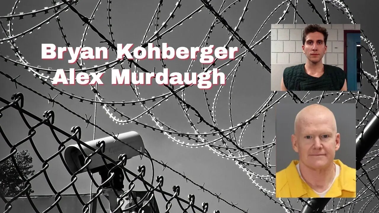 Latest Developments With Bryan Kohberger & Alex Murdaugh - The Interview Room