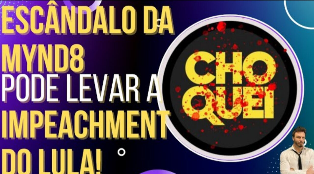 Esquema da Choquei e Mynd8 é desvendado e pode causar impeachment do Lula