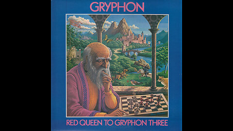 1974 - Gryphon - Red Queen To Gryphon Three [FULL ALBUM]