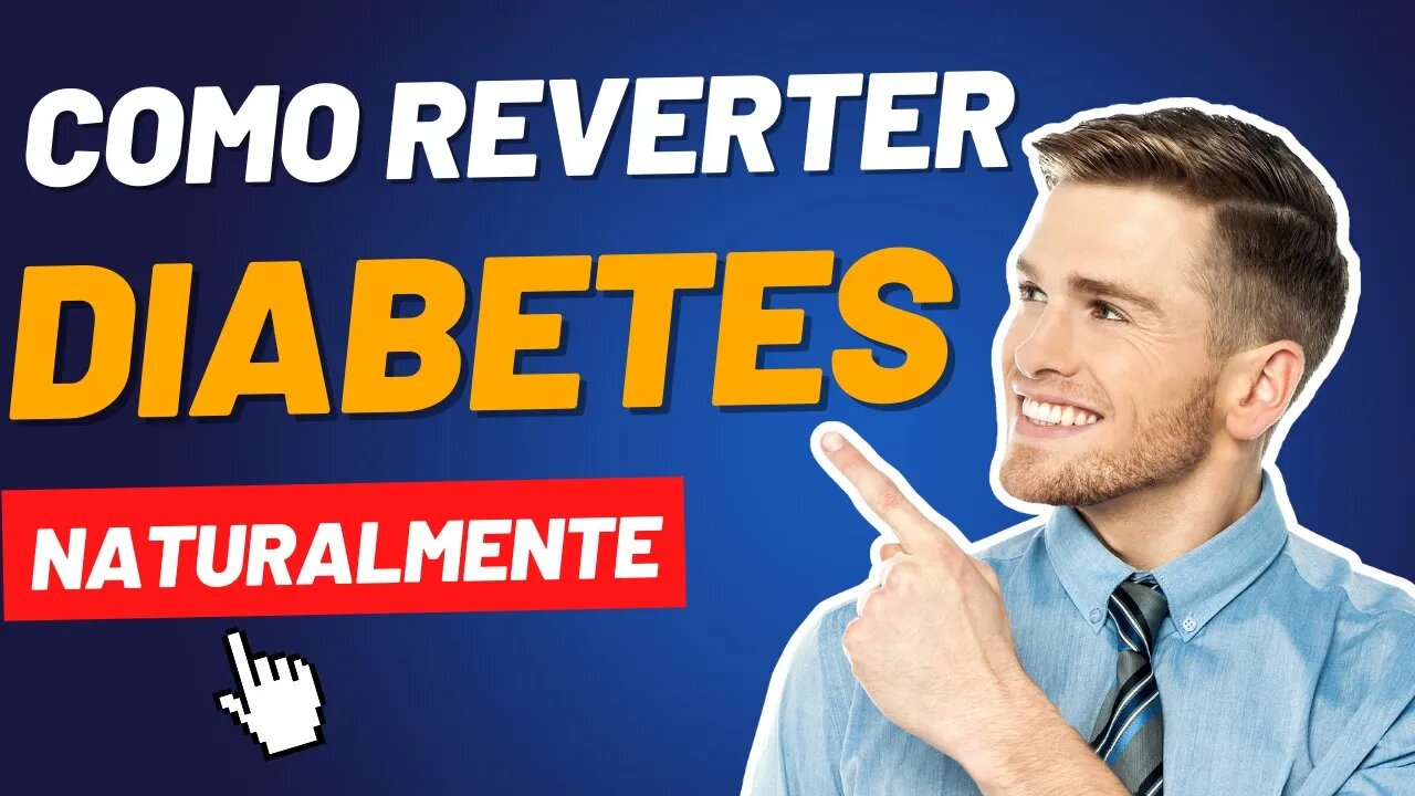 Como Reverter Diabetes Tipo 2 Naturalmente?