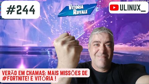 Verão em Chamas: Mais Missões de #Fortnite! e Vitória !