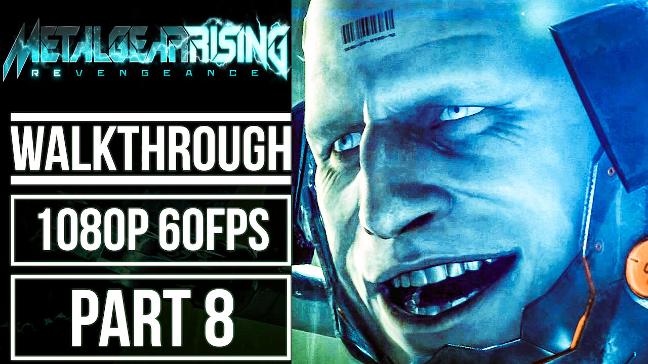 METAL GEAR RISING REVENGEANCE Gameplay Walkthrough PART 8 No Commentary [1080p 60fps]