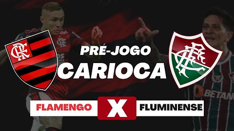 PRÉ-JOGO - FLAMENGO X FLUMINENSE - CARIOCA 2023