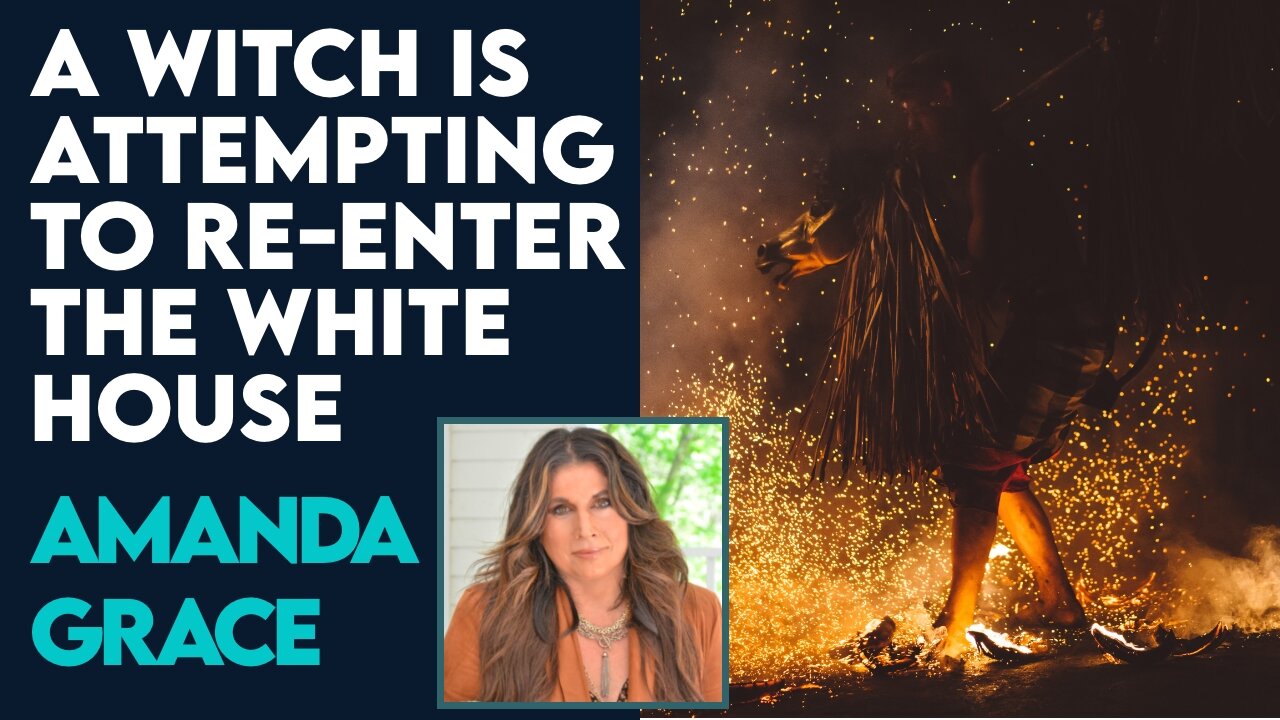 Amanda Grace: A Witch Is Attempting to Re Enter the White House! | Oct 26 2023