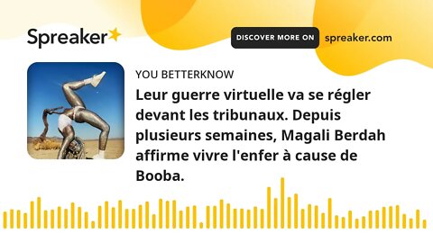 Leur guerre virtuelle va se régler devant les tribunaux. Depuis plusieurs semaines, Magali Berdah af