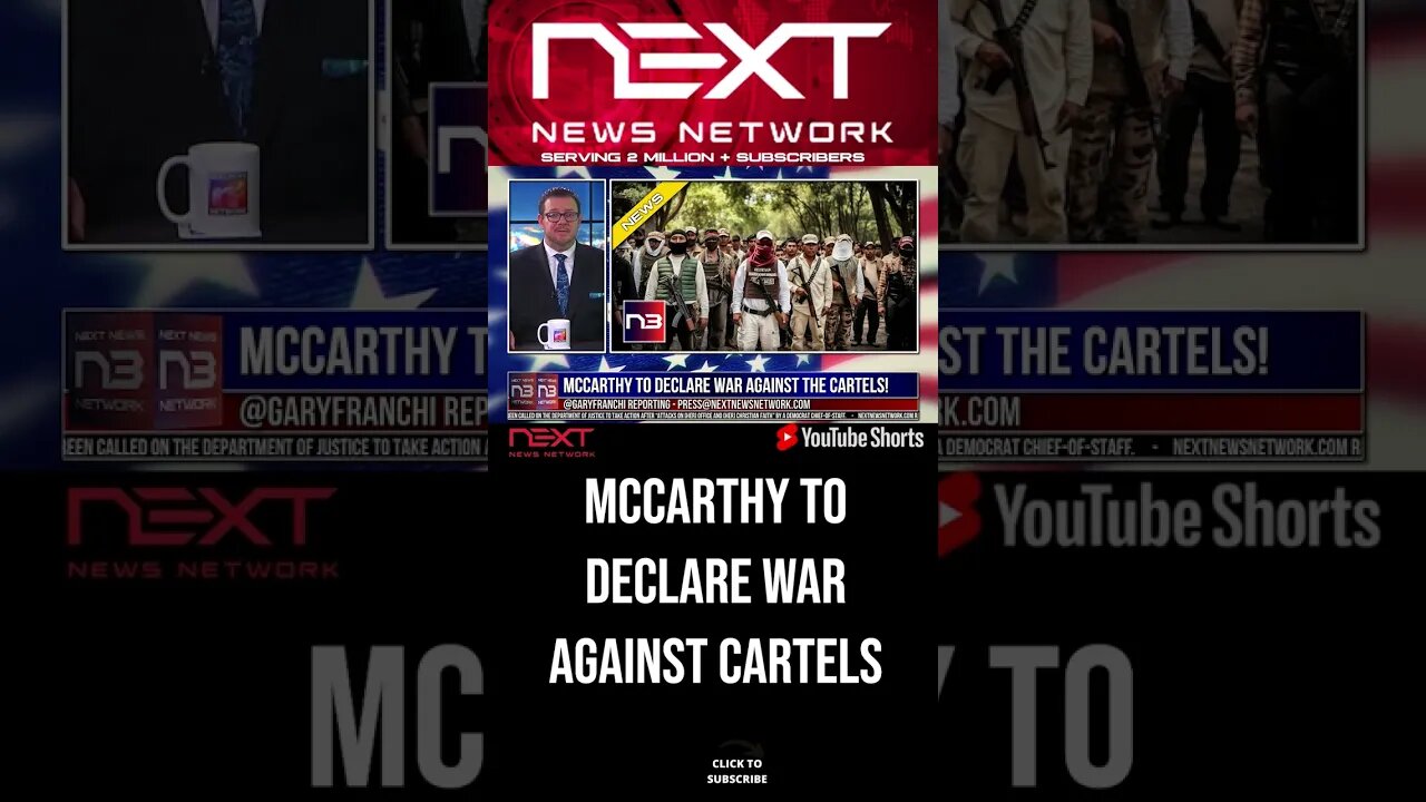 McCarthy to Declare WAR Against The Cartels! #shorts