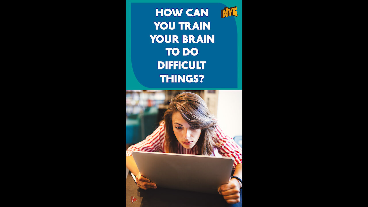 How To Trick Your Brain To Do Difficult Things