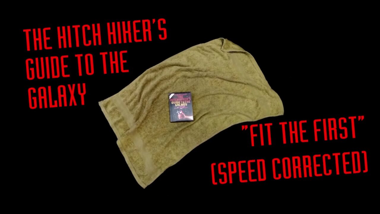 The Hitch Hiker's Guide to the Galaxy: Fit The First - Speed Corrected