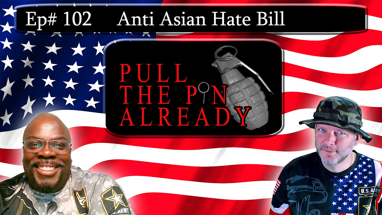 PTPA (Episode # 102): Anti- Asian Hate Bill