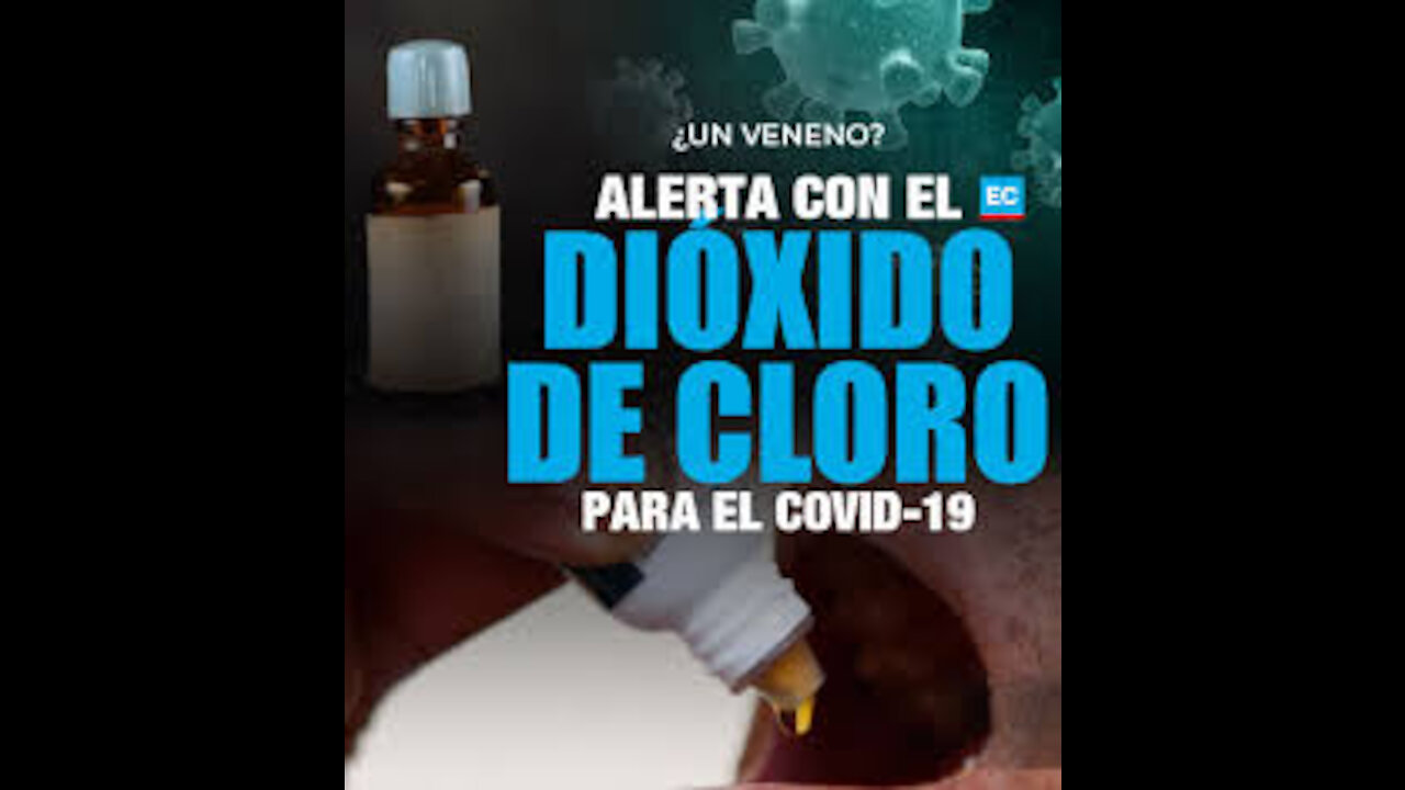 El Dióxido de cloro y su uso para tratar el Covid-19... Nosmintieron.tv