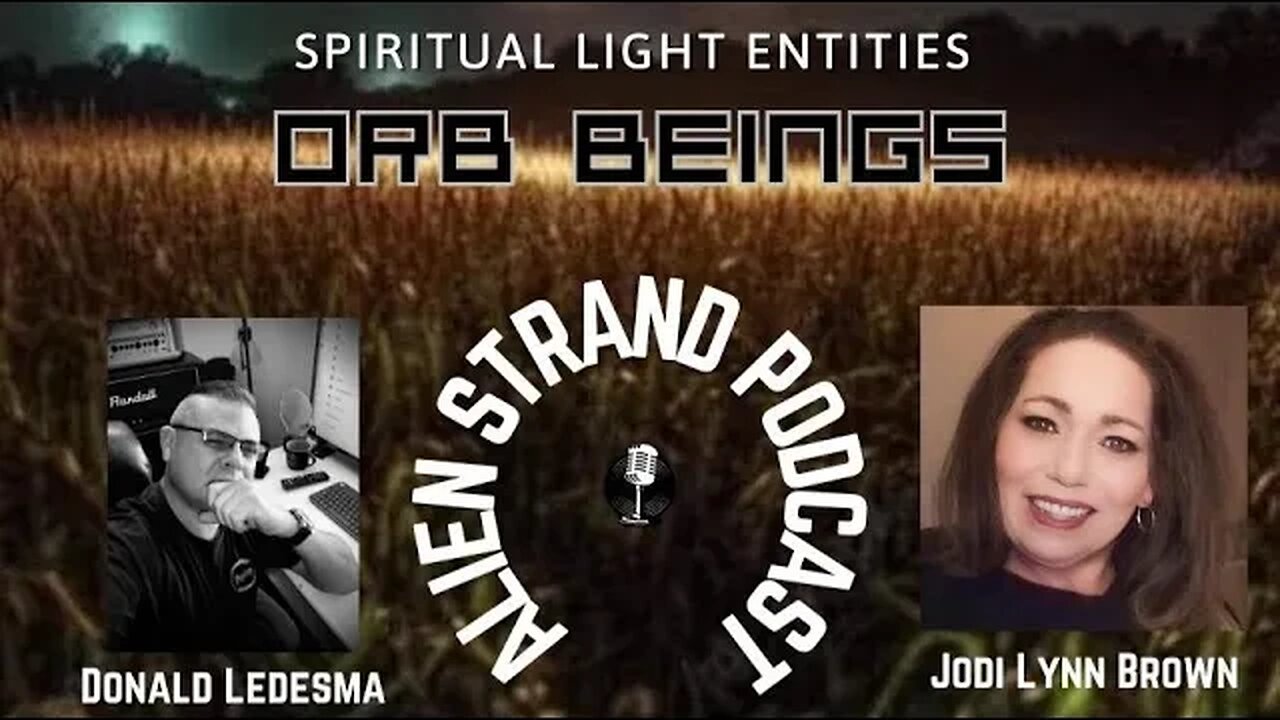 ORB Beings with Guest Jodi Brown