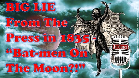 Bat-men on the Moon! The True Story of Unbelievable Fake News From 1835