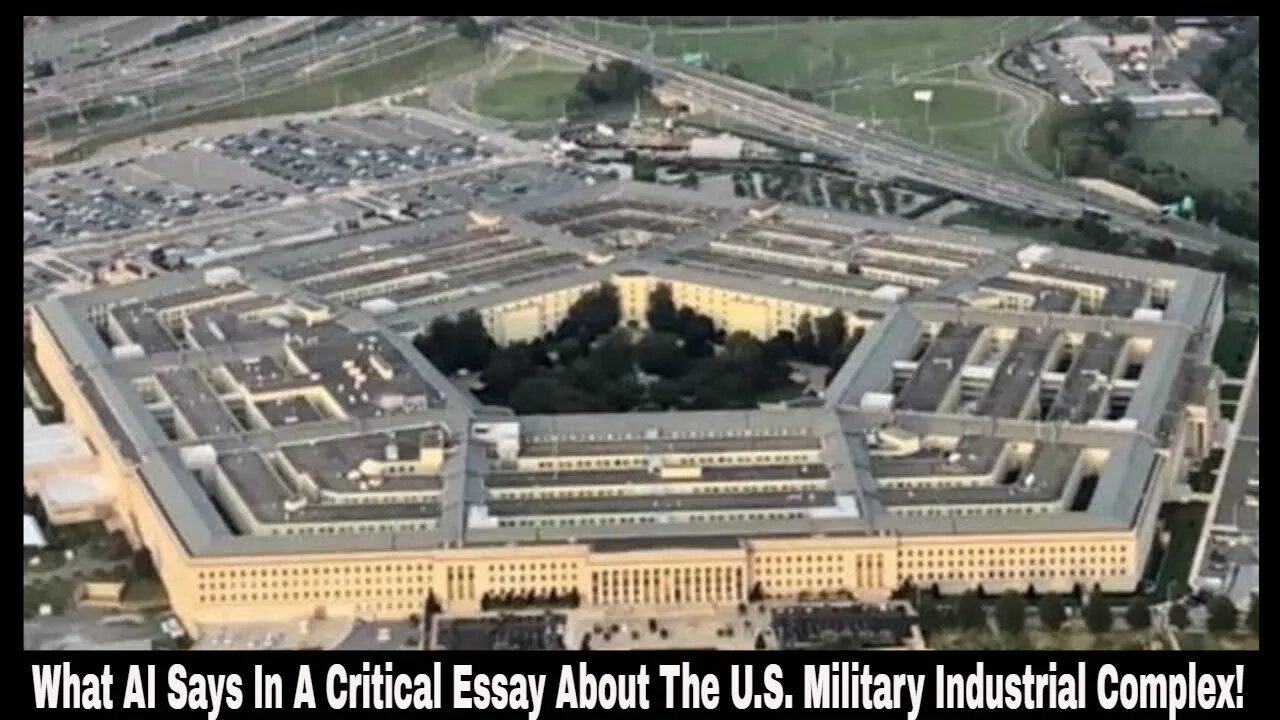 What AI Says In A Critical Essay About The U.S. Military Industrial Complex!