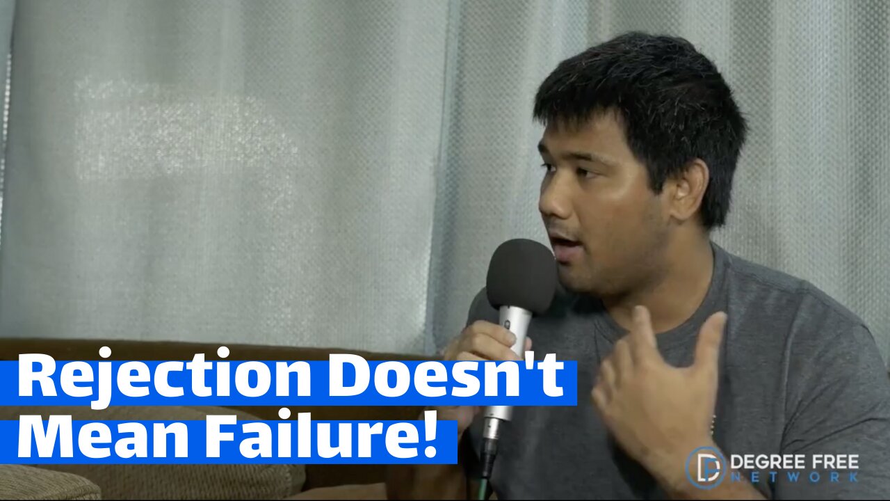 Rejection Doesn't Mean Failure