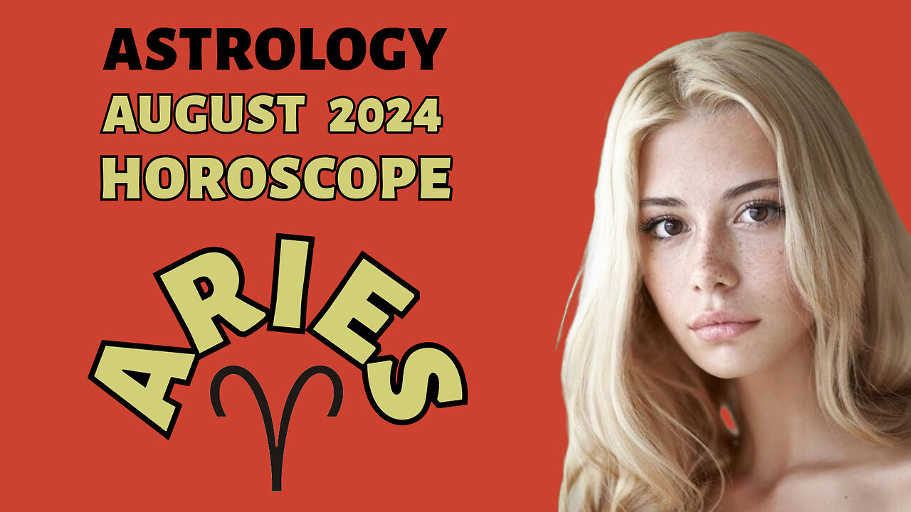 Aries August 2024 Horoscope: Love, Career, and Health Predictions!