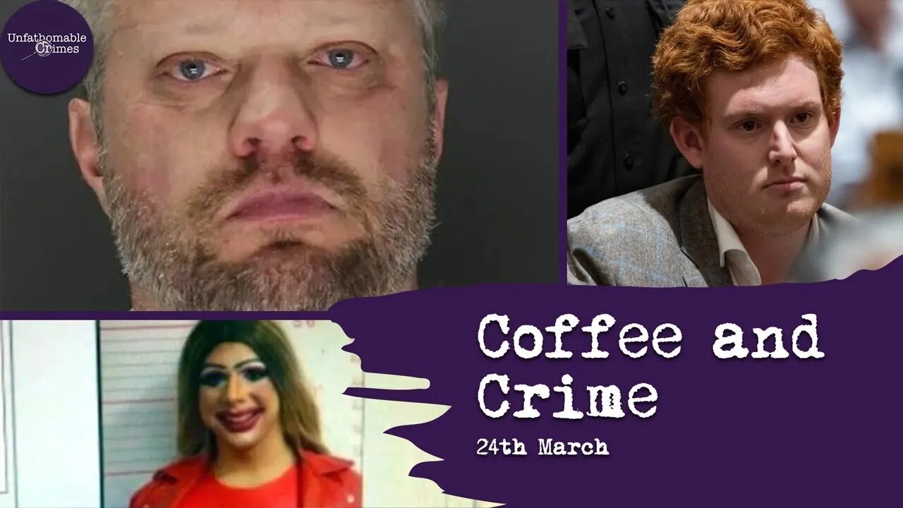 Coffee and Crime - 24th March 2023 | True Crime