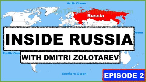 INSIDE RUSSIA - WITH DMITRI ZOLOTAREV - EPISODE 2