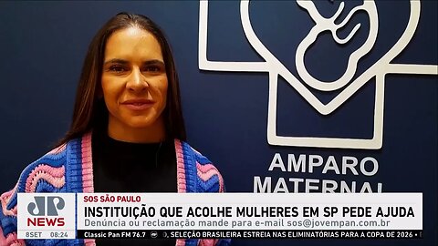 Instituição que acolhe mulheres em SP pede ajuda | SOS São Paulo