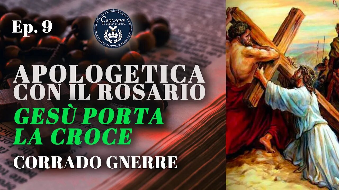 9 - GESÙ PORTA LA CROCE - APOLOGETICA CON IL ROSARIO - CORRADO GNERRE