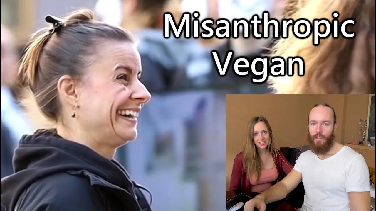 That Vegan Couple: Misanthropic Vegan Wants to Destroy Nature