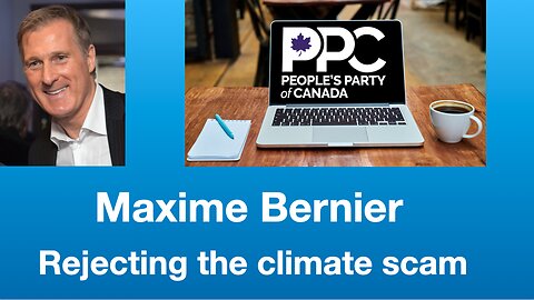 Maxime Bernier: “Climate alarmism is an irrational cult” | Tom Nelson Pod #227