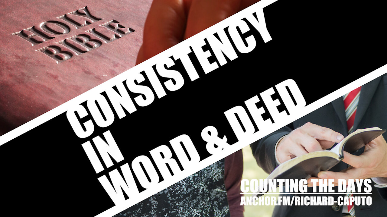 Consistency in Word & Deed