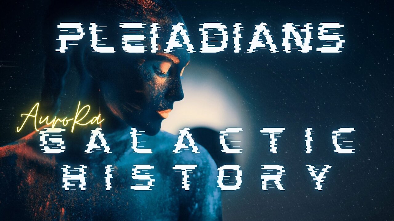 Galactic History | The Pleiadians