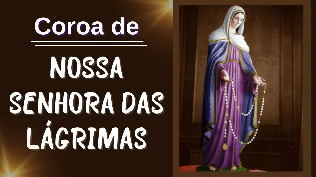 Coroa de Nossa Senhora das Lágrimas (23/01/2023)