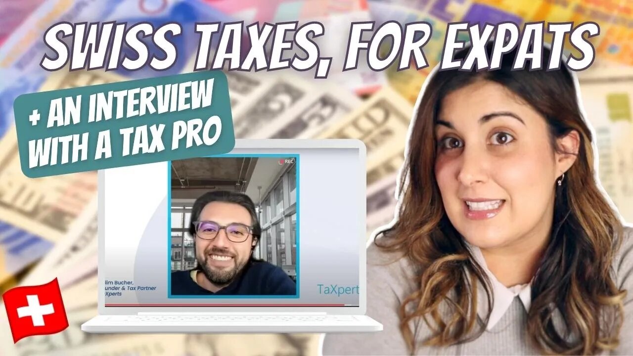 TAXES IN SWITZERLAND | Filing Taxes in Switzerland as an American Expat | Explained by a TAX PRO!