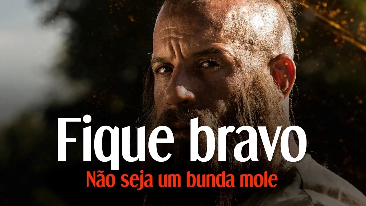 FIQUE BRAVO QUANDO A VIDA TE DERRUBAR (Motivação para todos os dias)