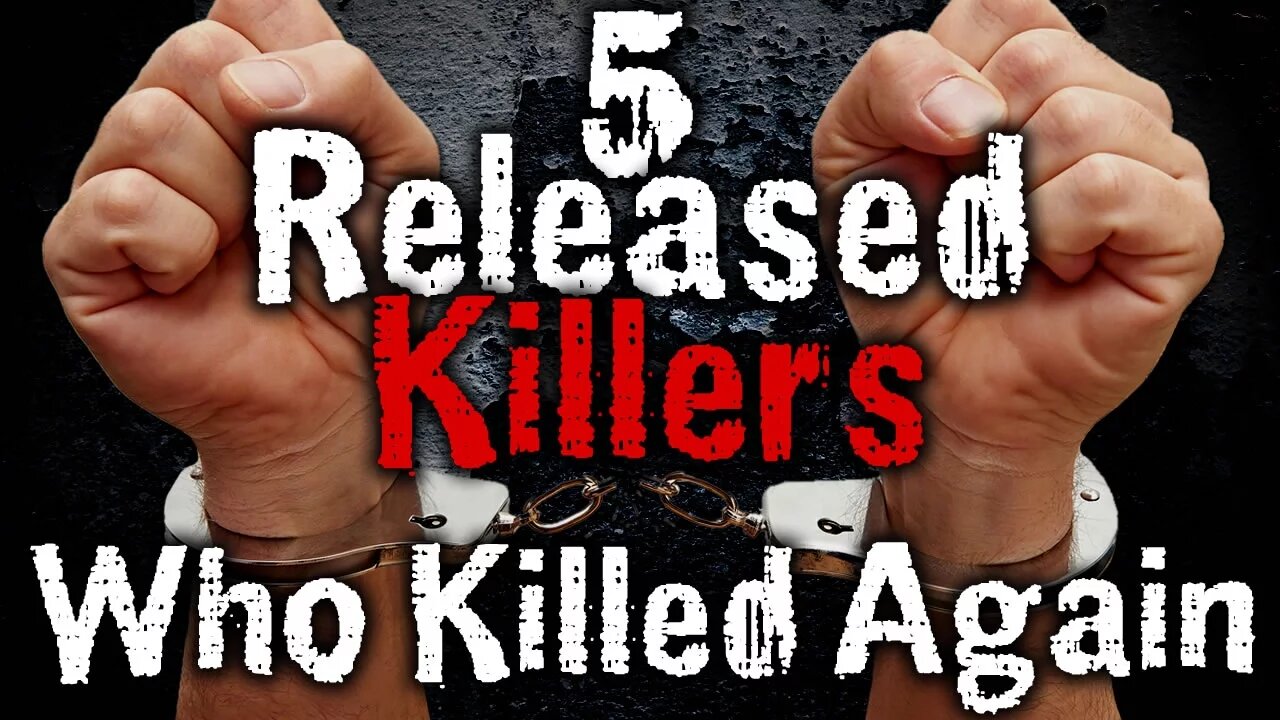 5 Killers Who Should've Never Been Released | SERIOUSLY STRANGE #70