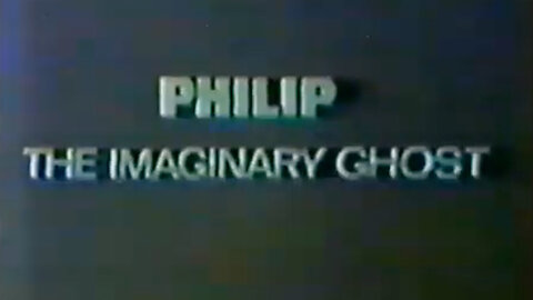 Phillip The Imaginary Ghost - 1972