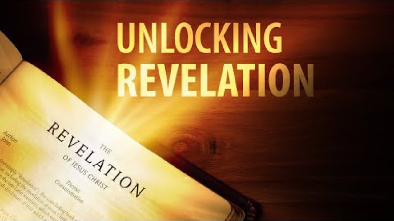 Is Revelation Meant to Be Understood? Unlocking Rev Part 1 - The Revelation of Jesus Chri