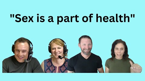 Healthy People Have Regular Sex with Tony & Alisa DiLorenzo and Shawn & Janet Needham R. Ph.