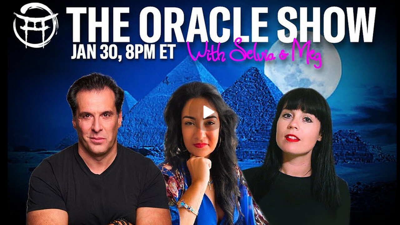THE ORACLE SHOW with MEG, SELVIA & JEAN-CLAUDE - JAN 30