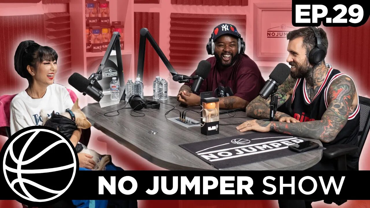 The No Jumper Show Ep. 29