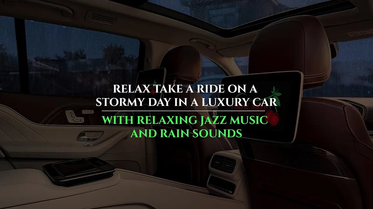 Relax | Take A Ride On A Stormy Day In A Luxury Car | Relaxing Jazz Music And Rain Sounds