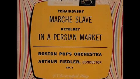 Tchaikovsky, The Boston Pops Orchestra With Arthur Fiedler – Marche Slave, Op. 31
