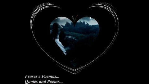 O amor que eu tanto queria, você deu... [Frases e Poemas]