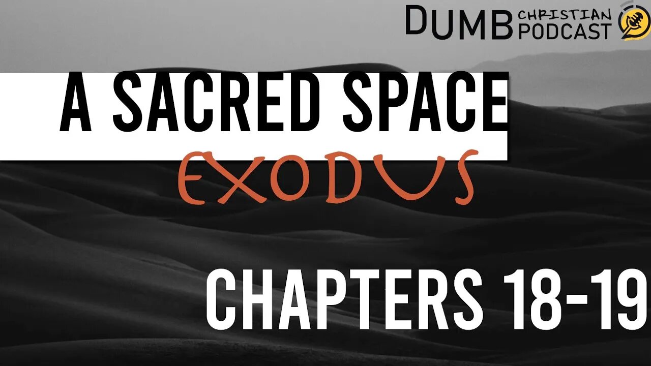 A Sacred Space (Exodus 18-19) | God is preparing this new people to be a Kingdom of Priests