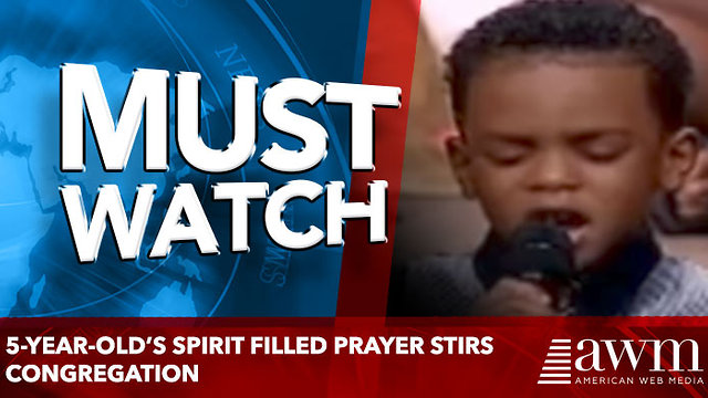5-Year-Old’s Spirit Filled Prayer Stirs Congregation