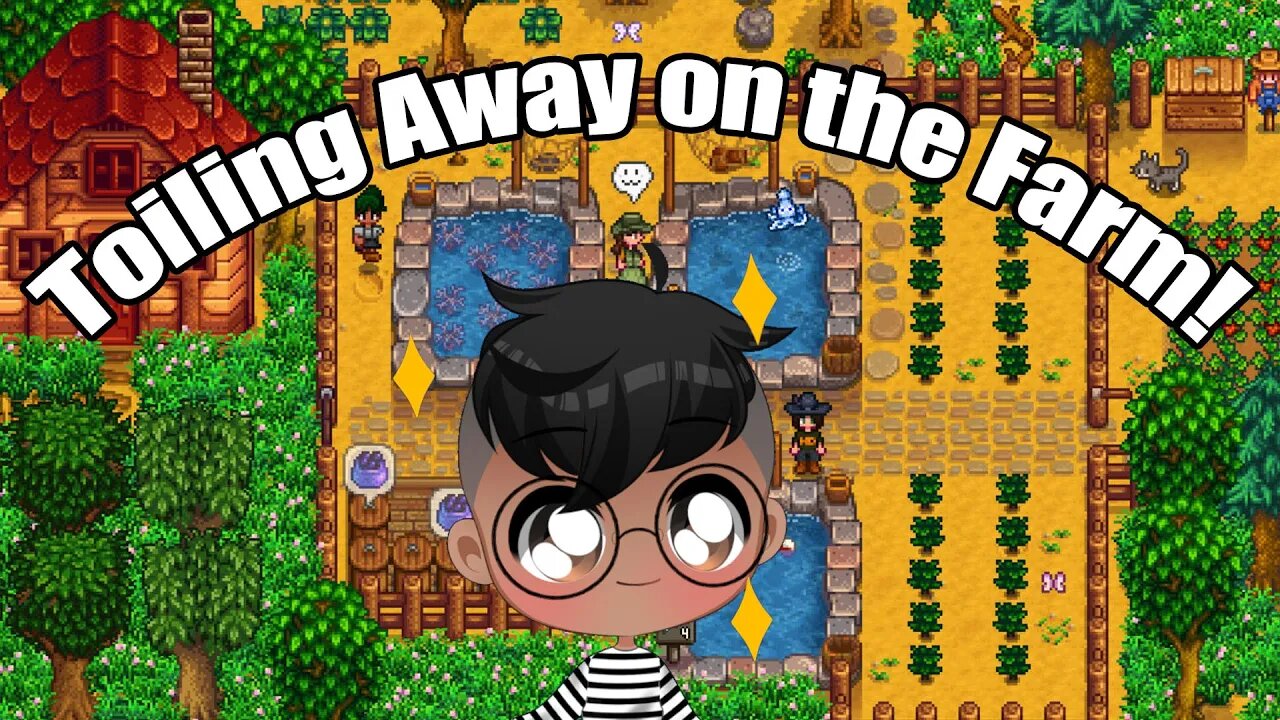 Working Hard on Improving My Farm