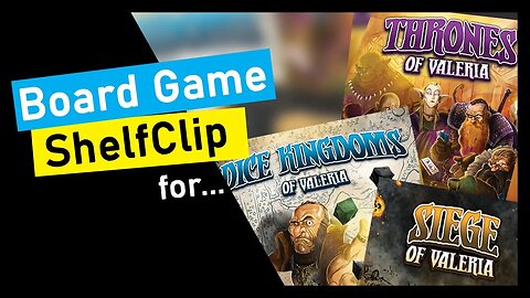 🌱ShelfClips: Siege of Valeria, Thrones of Valeria, Dice Kingdoms of Valeria (Short Preview)