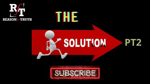 THE SOLUTION! (Pt2)