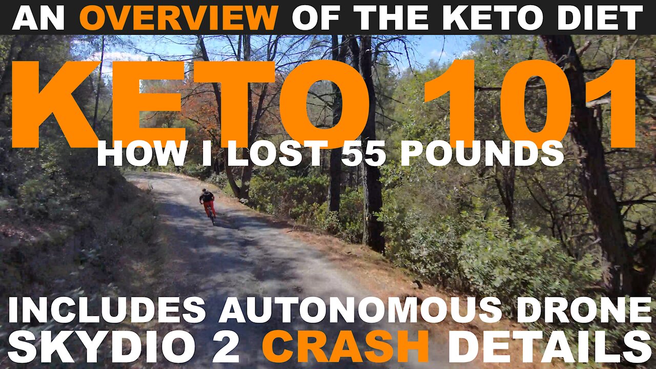 Keto 101: How I Lost 55 Pounds - An OVERVIEW to the Keto Diet - Includes Skydio 2 Drone CRASH ! (4K)
