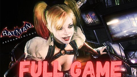 BATMAN: ARKHAM KNIGHT Gameplay Walkthrough- Harley Quinn Story Pack DLC FULL GAME