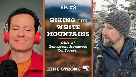Hiking White Mountains vs Colorado Rockies, Training, Best Trails | Hike Strong Podcast | Ep. 03