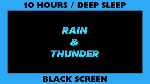 RAIN & THUNDER / BLACK SCREEN for DEEP SLEEP
