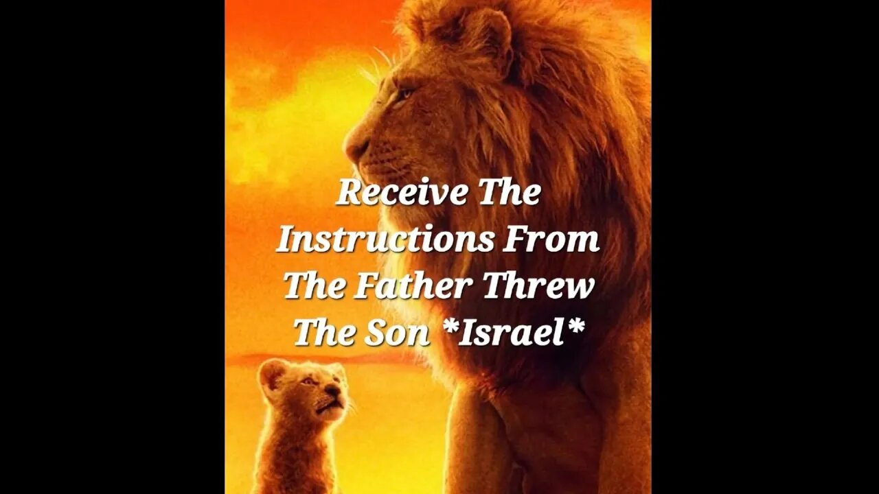 Receive The Instructions From The Father Threw The Son *Israel*